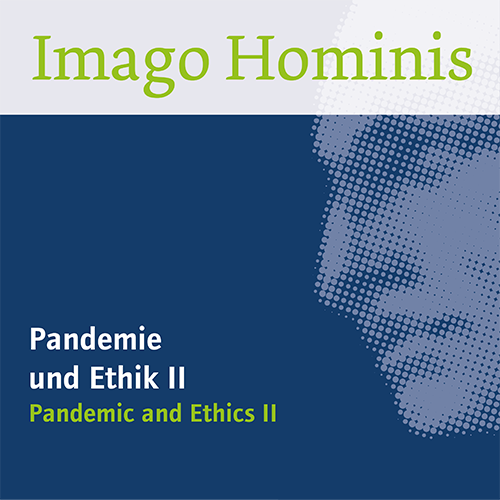 3/2022: Pandemie und Ethik II