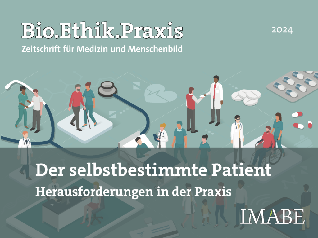 Bio.Ethik.Praxis 2024: Der selbstbestimmte Patient. Herausforderungen in der Praxis